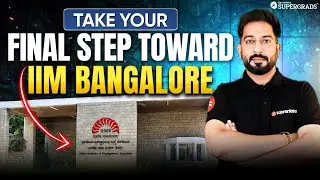 Last Mile to IIM Bangalore | IIM Bangalore UG Program 2026 | Interview Preparation & Profile Review