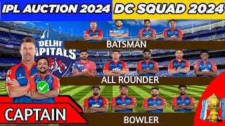 IPL Auction 2024 | DELHI CAPITAL  Team Final Squad | DC Team Full Squad 2024 | DC Team 2024
