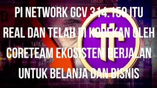 PI NETWORK || OPEN MAINNET 2026 NILAI GCV 314.159 DI KODEKAN UNTUK BISNIS DAN BELANJA EKOSISTEM