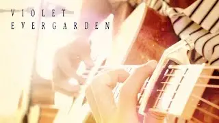 Violet Evergarden OST - Sincerely ( TRUE ) Fingerstyle Guitar