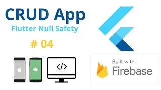 Firebase Flutter 2.5 CRUD App with Null Safety Tutorials - Flutter App Development Full Course 2021