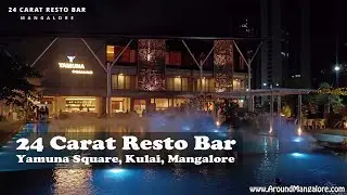 24 Carat Resto - Restaurant - Yamuna Square, Kulai, Mangalore