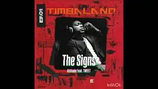 Timbaland feat. Attitude & Tweet - The Signs (Official Audio) 