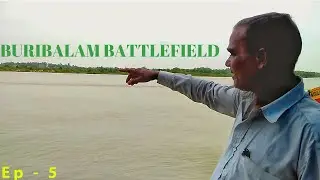 Chandipur Local Tour || Buribalam Battlefield || Offbeat Historical Place || Ep-5