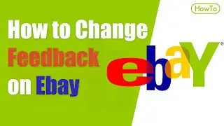 How to change Feedback on Ebay