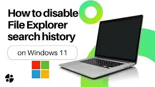 😍How to disable File Explorer search history on Windows 11