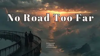 No Road Too Far 🌍 | Powerful Soft Rock Duet with Soaring Vocals & Cinematic Emotion 🎸💫