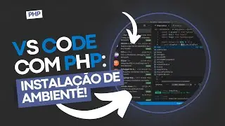 Como Configurar o VS Code para PHP: Passo a Passo (Para Iniciantes) ✨
