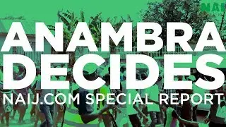 NAIJ.com special report on Anambra governorship election | Legit TV