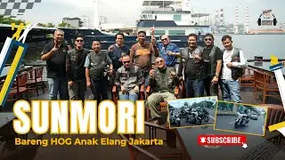 FUN!! Sunmori with HOG Anak Elang Jakarta | O'Sersan Journey