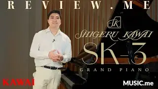 SHIGERU KAWAI SK-3 ที่สุดของแกรนด์เปียโนจากแดนอาทิตย์อุทัย🇯🇵 I Music.Me