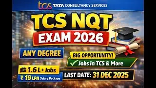 TCS NQT Exam 2026 Notification | All Degrees Eligible | Last Date Dec 31-12-2025.