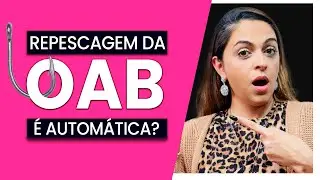 Como funciona a repescagem da OAB? - Assista esse video para N&Atilde;O fazer a Primeira Fase Novamente