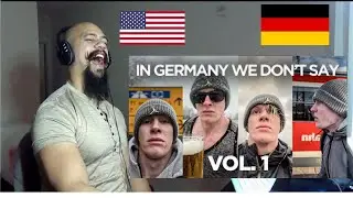 American Reacts To In Germany we don&rsquo;t say Vol 1
