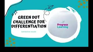 Getting Started with the Green Dot Challenge in Progress Learning Tutorial