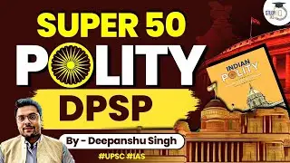 50 Traps in Indian Polity | UPSC Prelims 2023 | DPSP - L7 | Important Topics