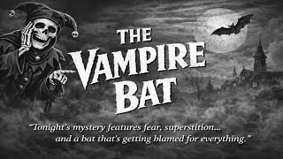 The Vampire Bat (1933) &mdash; Full Pre-Code Horror Film