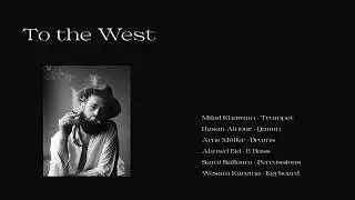 Milad Khawam - To The West | Official Audio Release (HD)