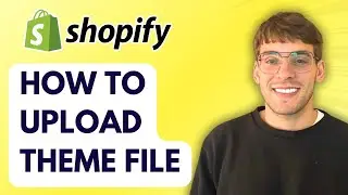How to Upload Theme File in Shopify [2026 Full Guide]