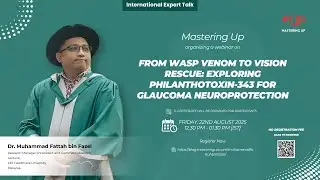 From Wasp Venom to Vision Rescue | Dr. Muhammad Fattah bin Fazel | Mastering Up