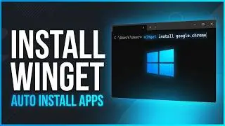 How to Install & Setup Winget (Windows Package Manager)