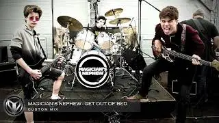 Magician's Nephew - Get Out of Bed (custom mix)