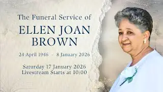 The Funeral Service of Ellen Joan Brown LIVE from Salem Moravian Church, Gqeberha