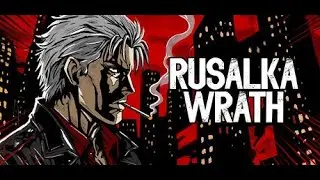 Rusalka Wrath Playtest | G.Round