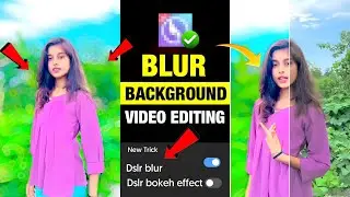 Video Ka Background Me Bokeh Blur Kaise Kare | Blur Background Video Editing Secret App | 100% Work