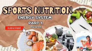 Sports Nutrition | Energy System | Part 1 | Physical Education | Athletes | Lady Irwin College