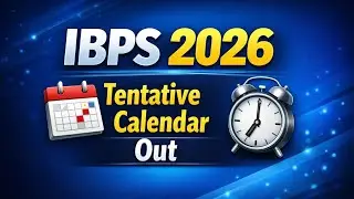 IBPS 2026 Tentative Calendar Out | Bank Exams Schedule & Important Dates
