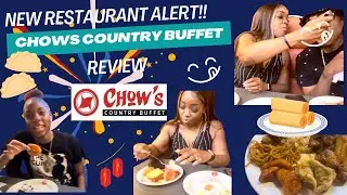 New Restaurant Alert CHOWS COUNTRY BUFFET