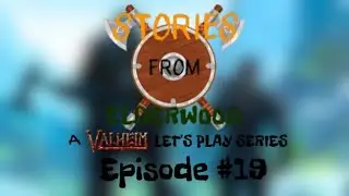Wolf Hunting! | Stories From Elderwood #19 | Valheim