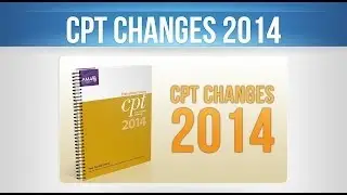 Key Coding Tips - CPT Changes for 2014