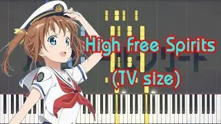 [High School Fleet OP] : High Free Spirits (TV size) Piano Arrangement
