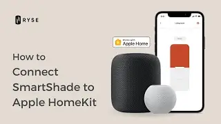 How to Connect SmartShade to Apple HomeKit | RYSE Support