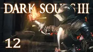 Let's Play Dark Souls 3 (Blind) #12 - Profaned Capital & Pontiff Sulyvahn