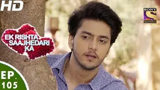 Ek Rishta Saajhedari Ka - एक रिश्ता साझेदारी का - Episode 105 - 4th January, 2017