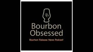 New Bourbon Releases News for August 18, 2025