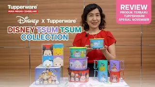 KOLABORASI TUPPERWARE X DISNEY | DISNEY TSUM TSUM COLLECTION | SPESIAL NOVEMBER