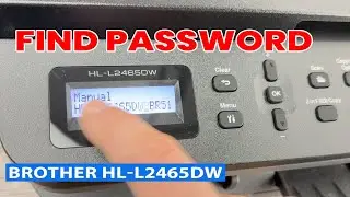 Brother HL-L2465DW : How to Find the Password