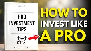 How to Make Money Fast | How to Invest Like a Pro | Full Audiobook