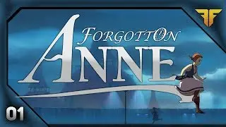 Forgotton Anne | Part 1:  Land of the Lost