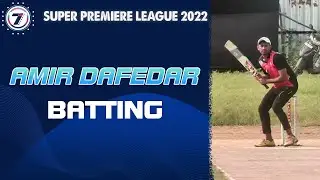 AMIR DAFEDAR | BATTING | SUPER PREMIER LEAGUE 2022 | MIRAROAD