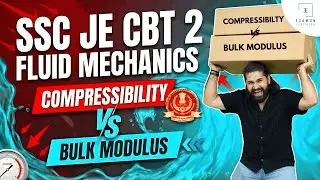 SSC JE 2026 | SSC JE Fluid Mechanics | Compressibility vs Bulk Modulus | Shivam Sir