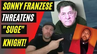 DID SONNY FRANZESE THREATEN DEATH ROW CHIEF? ASSOCIATE CLAIMS COLOMBO HEAVYWEIGHT WARNS SUGE KNIGHT