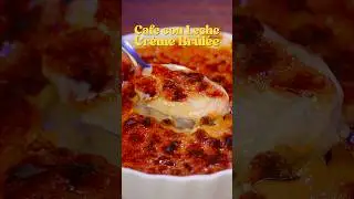 Cafe con Leche Creme Brulee