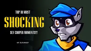 Top 10 Most SHOCKING Sly Cooper Moments!