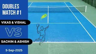 ⚡ Electrifying First Match of the Day (Vikas & Vishal vs Sachin & Ashish) 5 Sep 2025