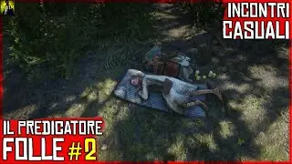 RDR2 | Incontri Casuali e Stranezze - Il Predicatore Folle #2 | PS4 | 1080p 60ᶠᵖˢ HD ITA